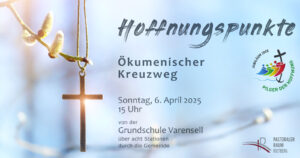 Hoffnungspunkte - Ökumenischer Kreuzweg